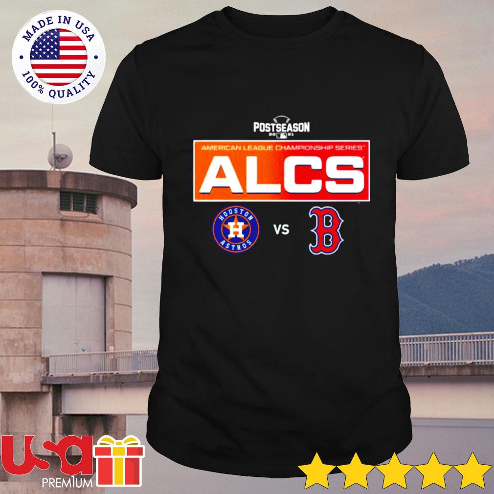 2021 Postseason Houston Astros vs Boston Red Sox American League Champions  Series ALCS shirt, hoodie, sweater and long sleeve