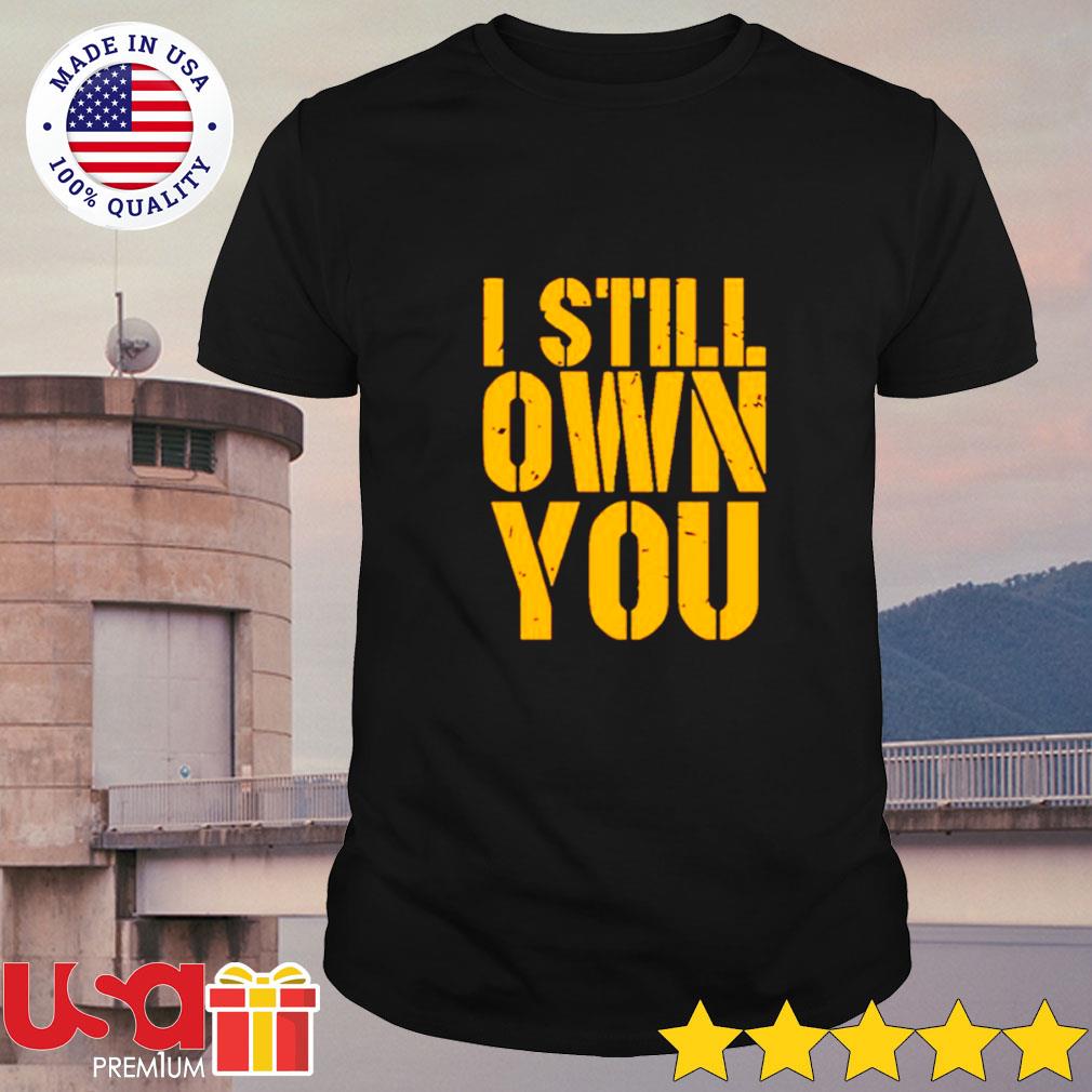 Allen Lazard I Still Own You Shirt