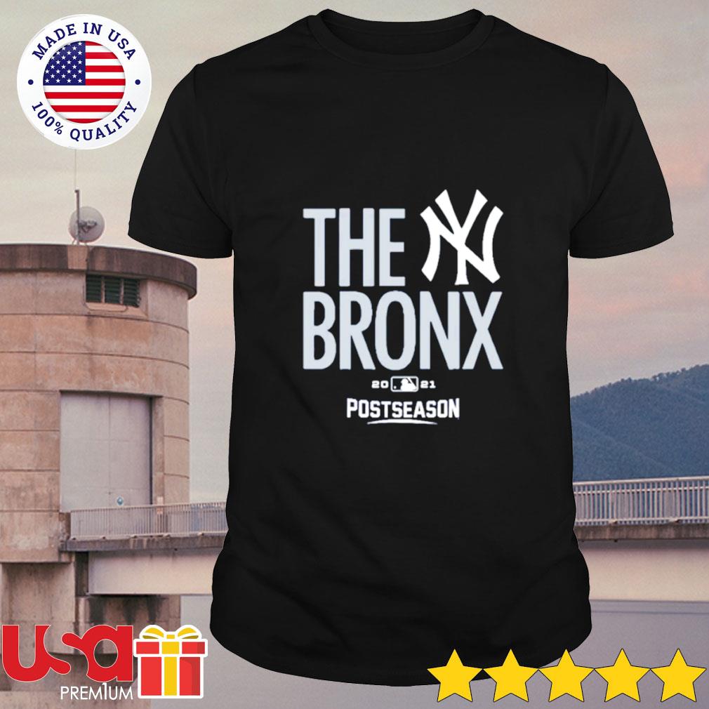 New York Yankees 2021 Postseason the bronx shirt, hoodie, sweater and  unisex tee