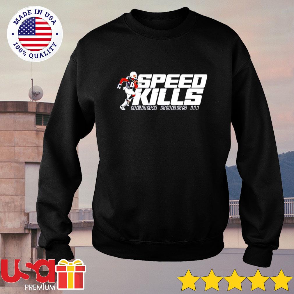 Henry Ruggs III Speed Kills Shirt,Sweater, Hoodie, And Long