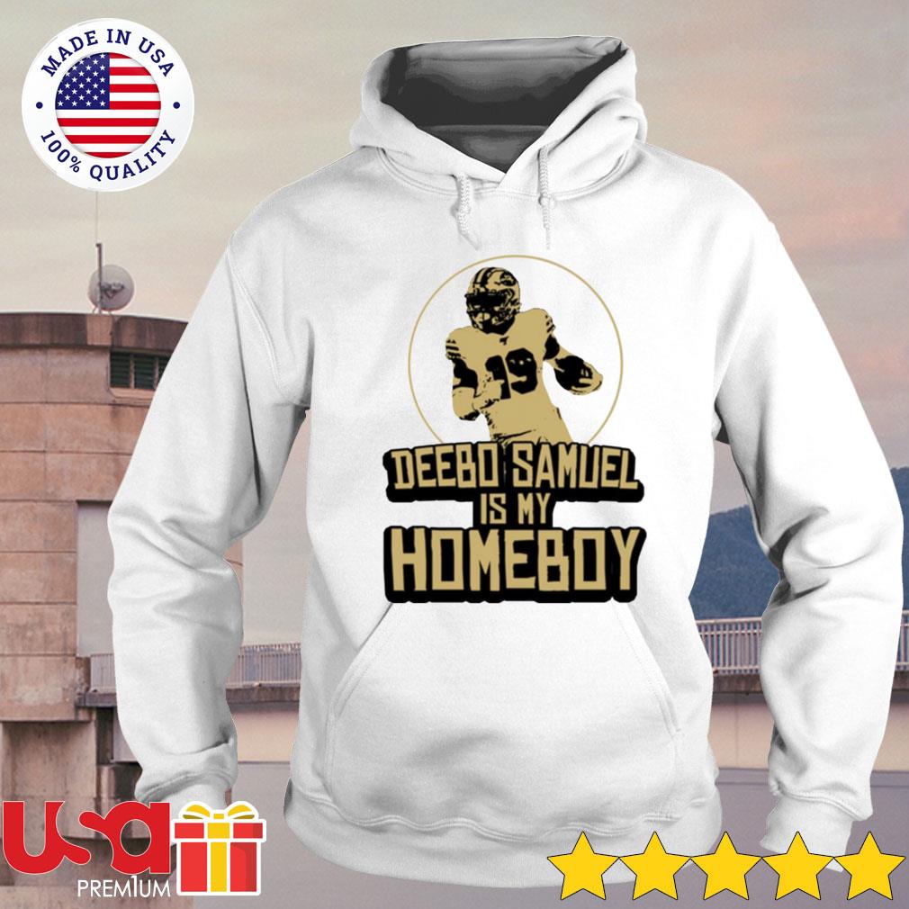 Deebo Samuel is My Homeboy shirt, hoodie, sweater and long sleeve