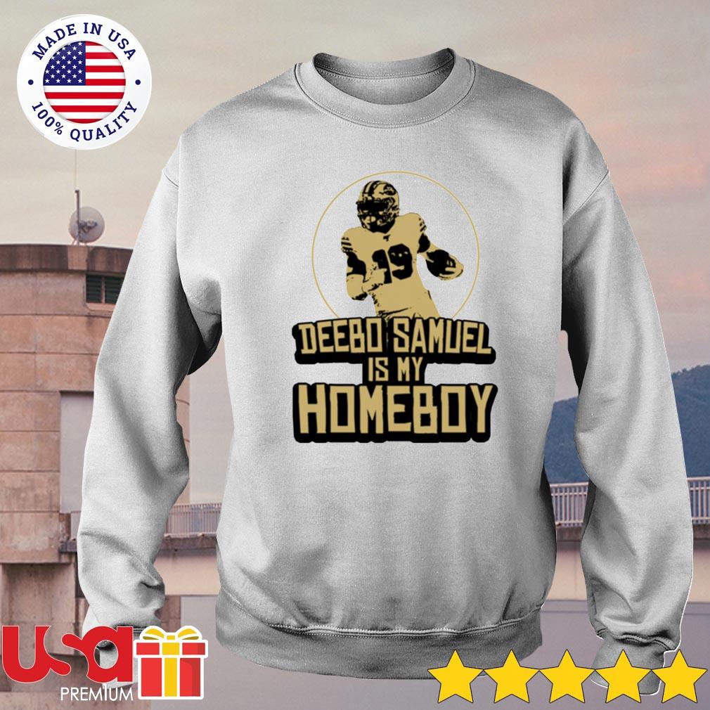 Deebo Samuel is My Homeboy shirt, hoodie, sweater and long sleeve