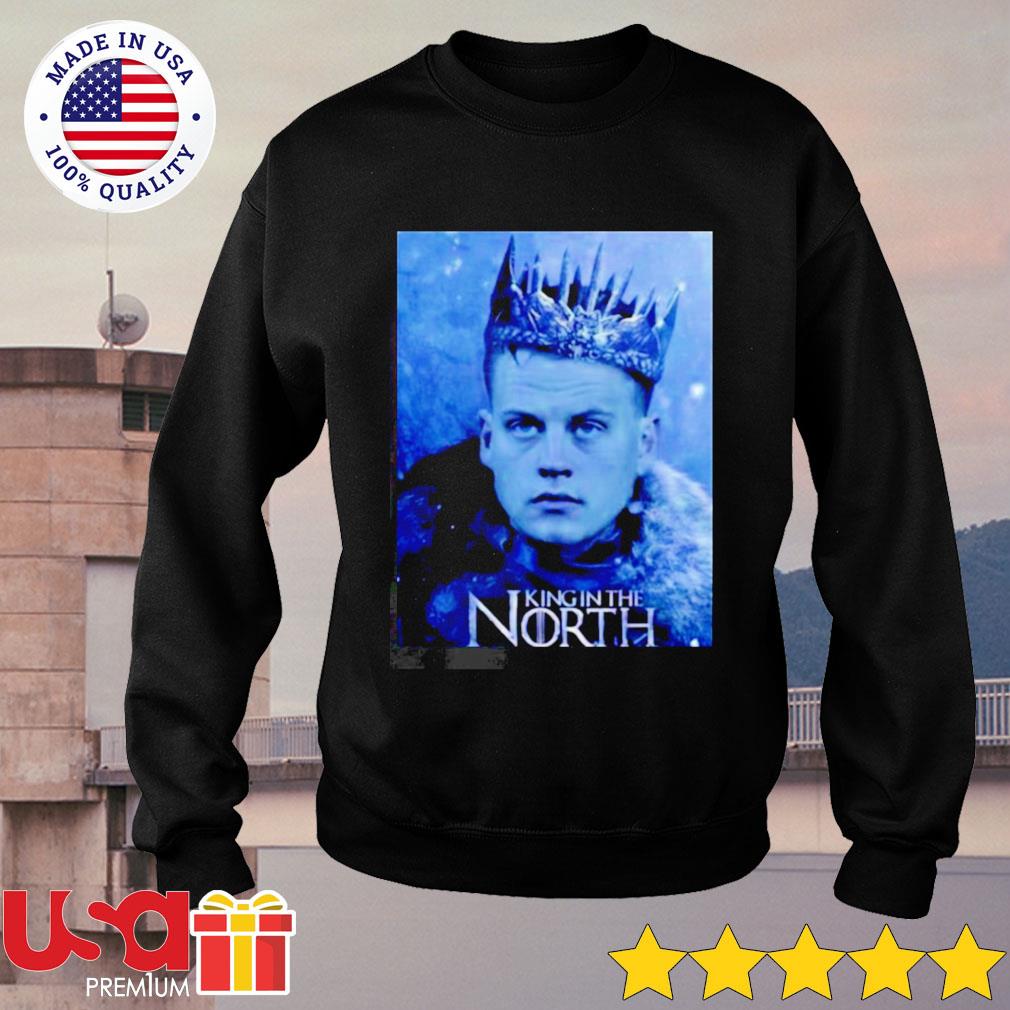 Premium joe burrow king in the north shirt, hoodie, sweater, long sleeve  and tank top