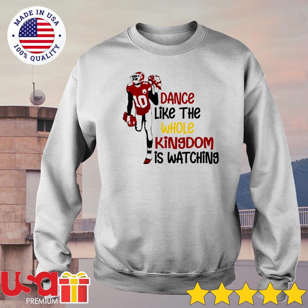 FREE shipping Tyreek Hill Dance like the whole kingdom is watching Kansas  City Chiefs shirt, Unisex tee, hoodie, sweater, v-neck and tank top