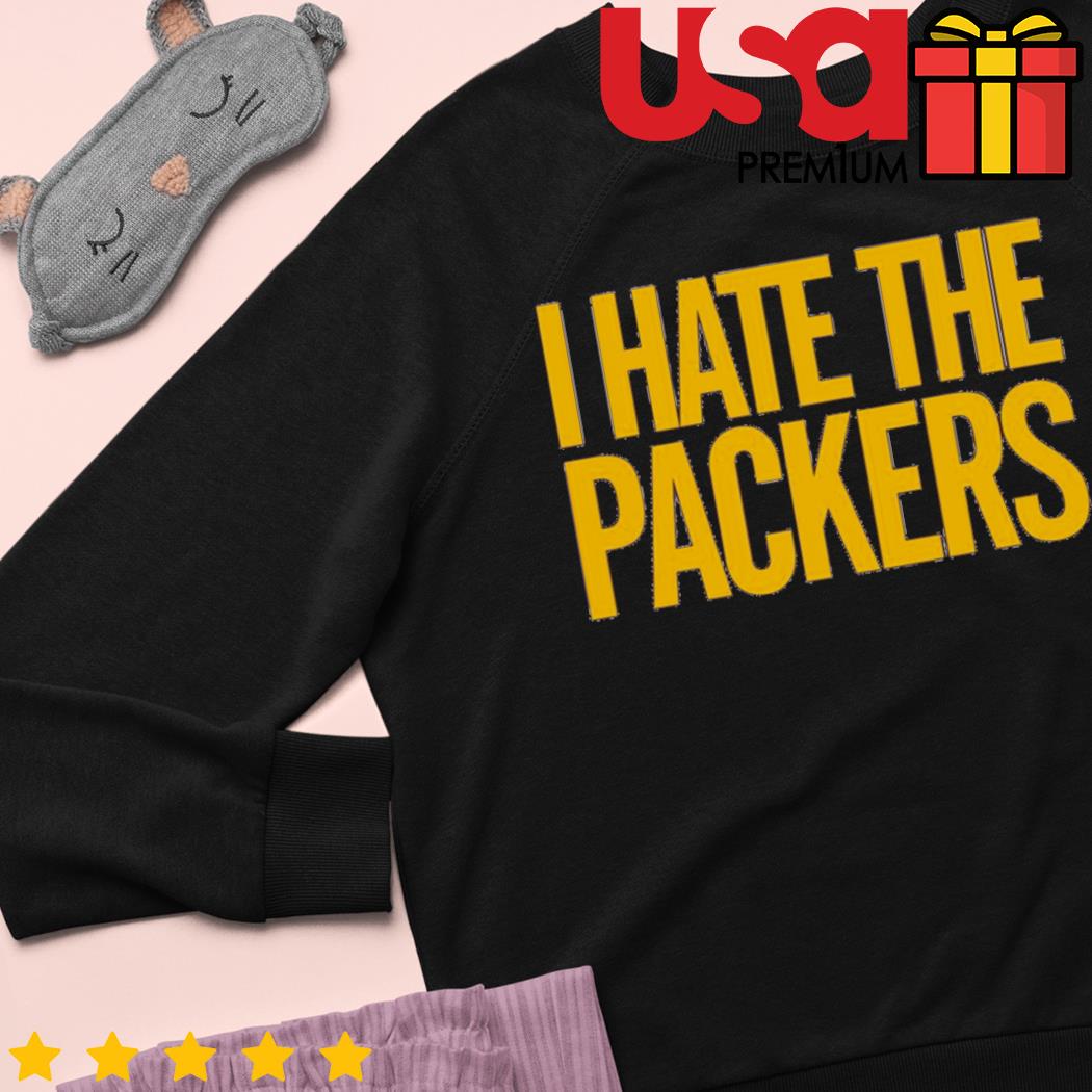 i hate the packers t shirt