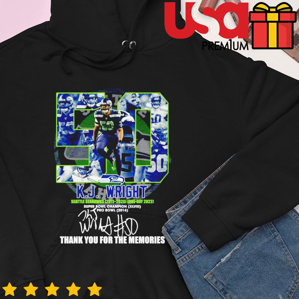 K.J. Wright 50 Seattle Seahawks 20011-2022 Once A Seahawks Forever A  Seashawk Thank You KJ Shirt, hoodie, sweater, long sleeve and tank top