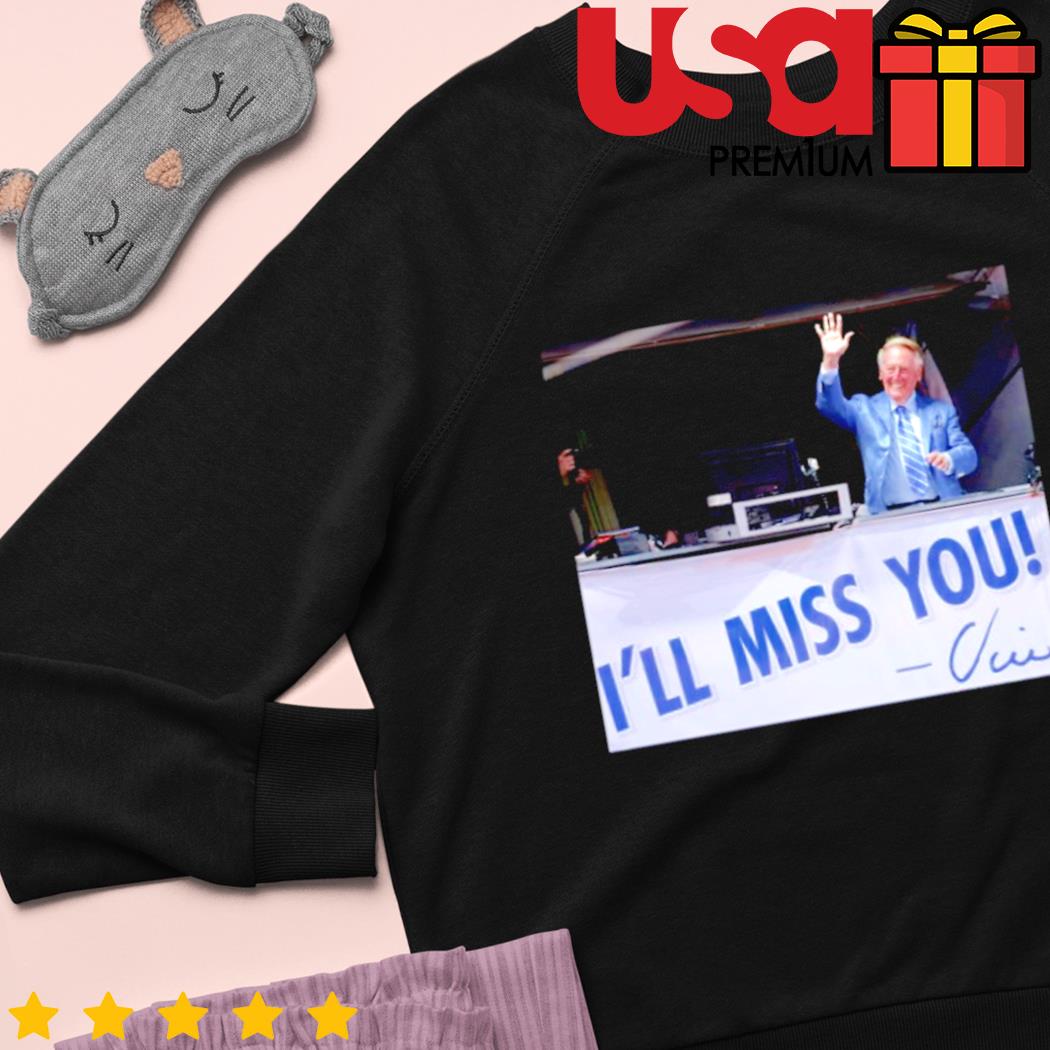 I'll miss you Vin Scully t-shirt, hoodie, sweater and long sleeve