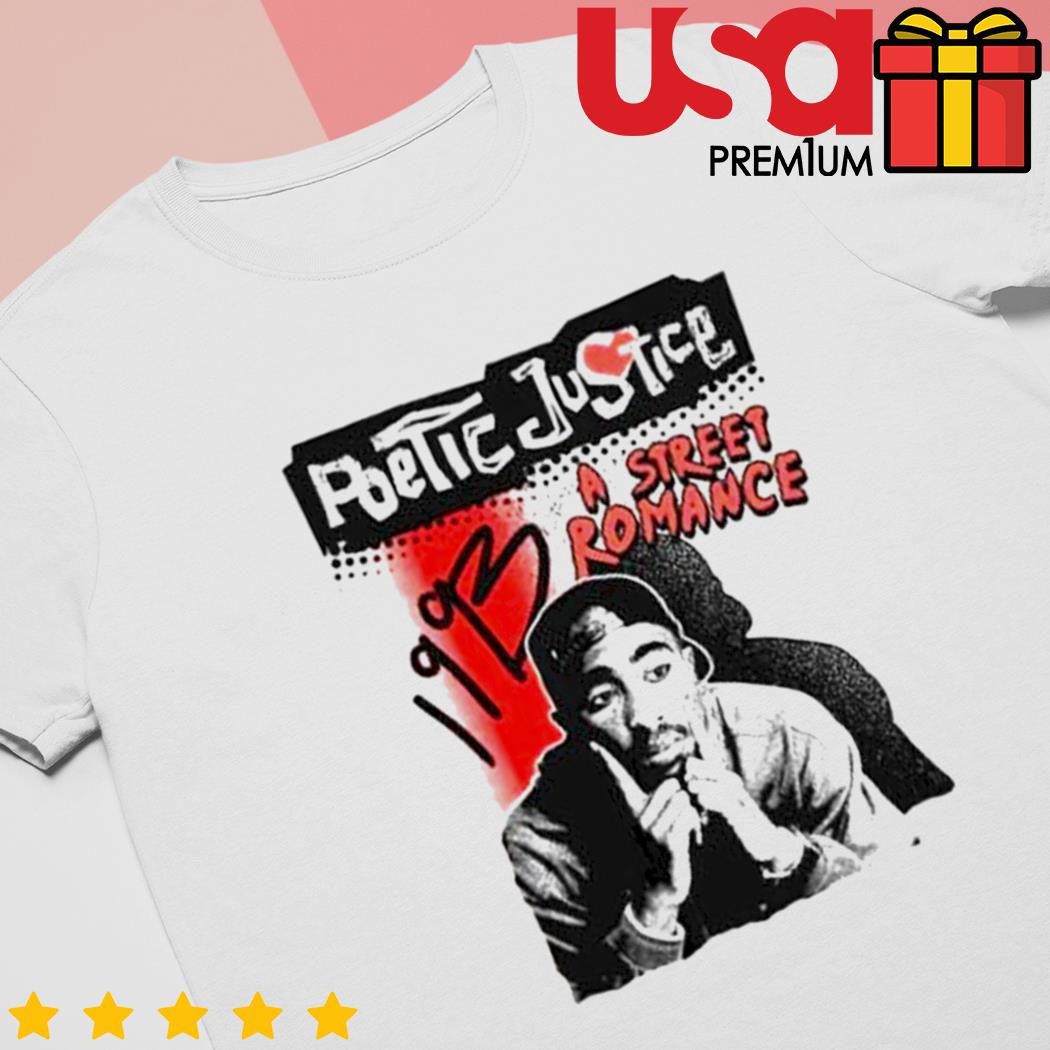 Poetic Justice Tupac Shakur Poster T Shirts, Hoodies, Sweatshirts & Merch
