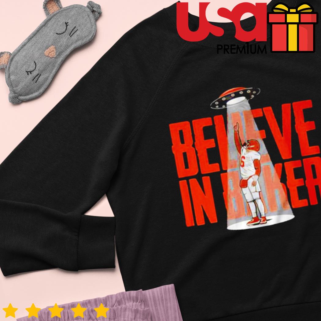 Believe in Baker Mayfield shirt, hoodie, sweater, long sleeve and tank top