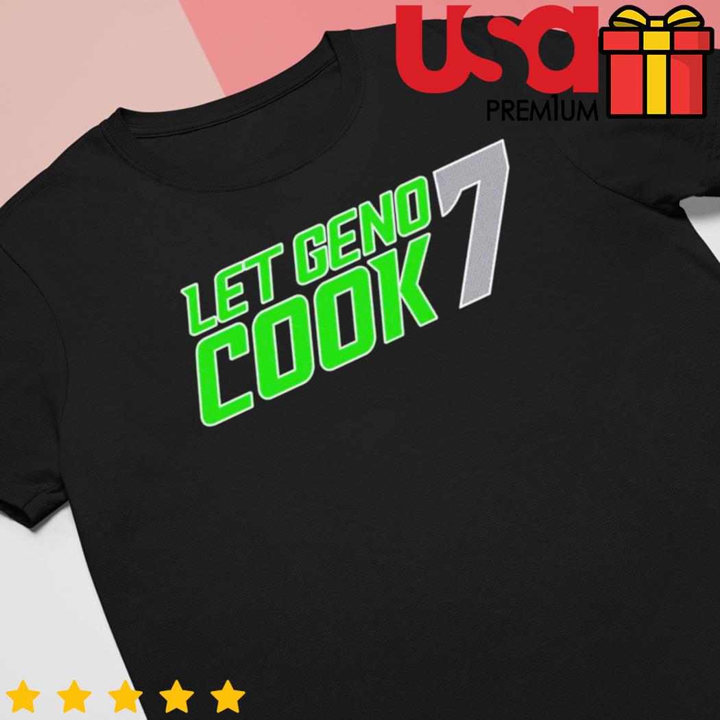 Let Geno Cook 7 shirt, hoodie, sweater and long sleeve