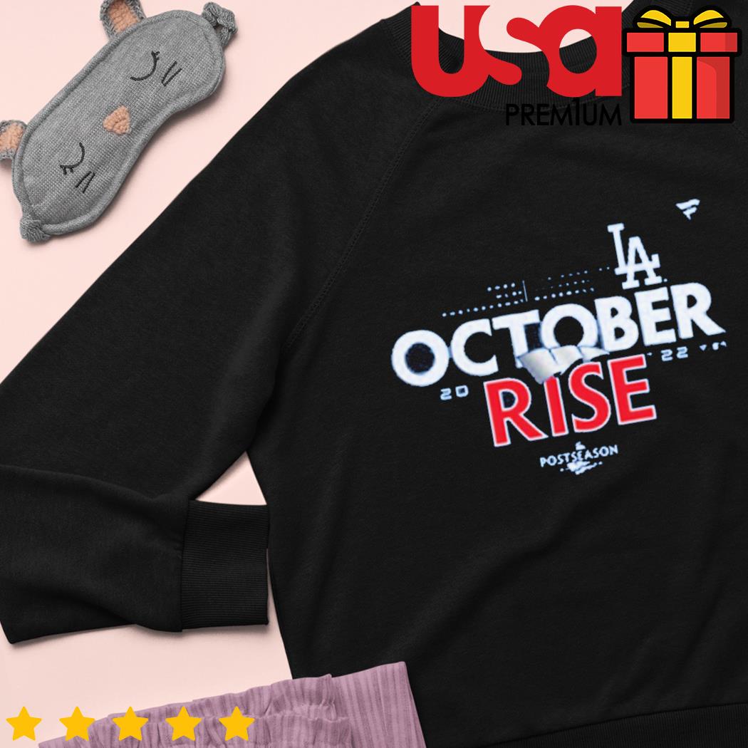 Los Angeles Dodgers October Rise 2022 Postseason shirt, hoodie, sweater and  long sleeve