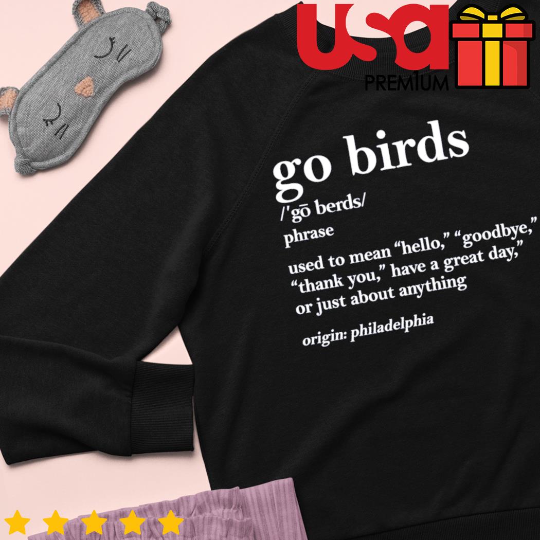 Go Birds Definition Philadelphia Eagles Best T-Shirt