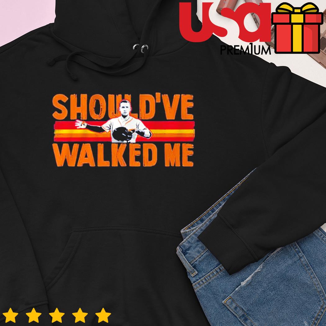 Should've walked me Houston Astros Alex Bregman shirt, hoodie