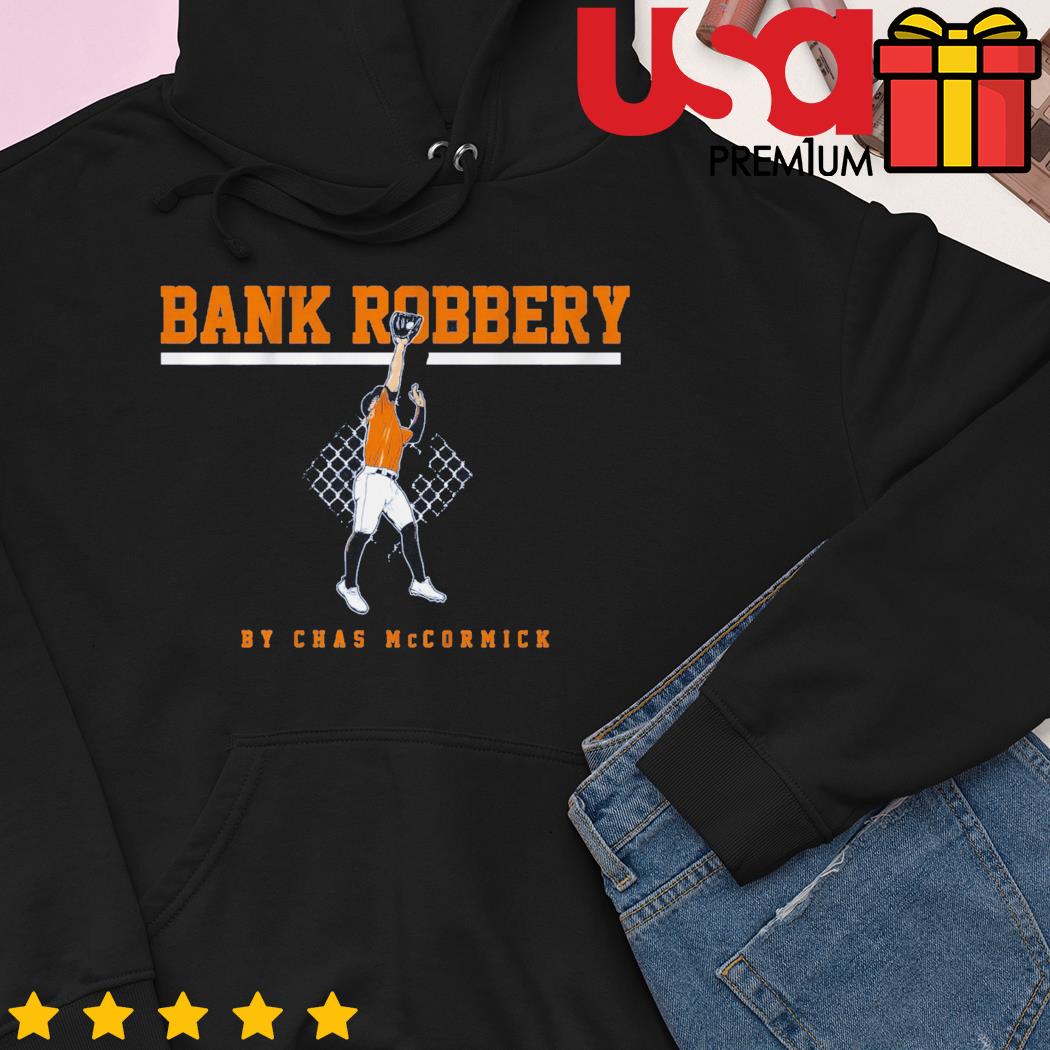 Chas Mccormick The Bank Robbery shirt, hoodie, sweater and long sleeve