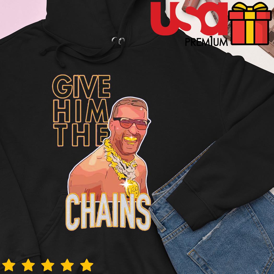 Kirk Cousins give him the chains shirt, hoodie, sweater and long sleeve