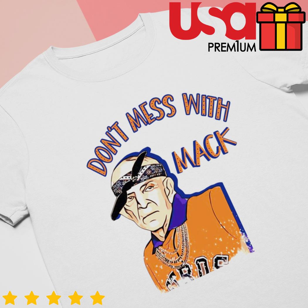 Mattress Mack don't mess with mack shirt, hoodie, sweater and long sleeve