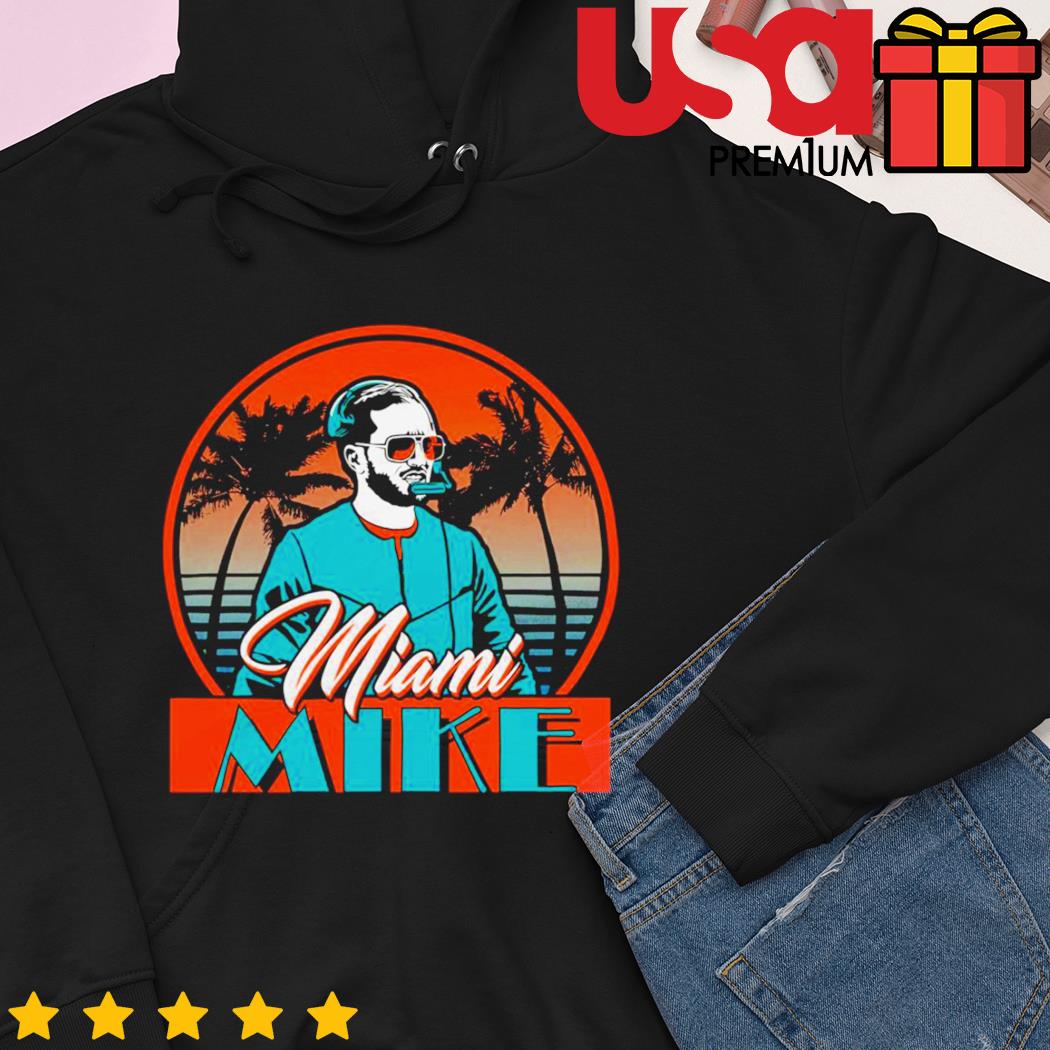 Mike Mcdaniel Miami Mike shirt, hoodie, sweater, long sleeve and