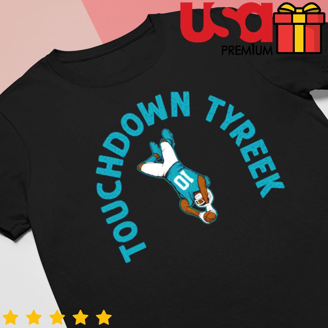 Tyreek Hill Miami Touchdown Tyreek shirt, hoodie, sweater and long