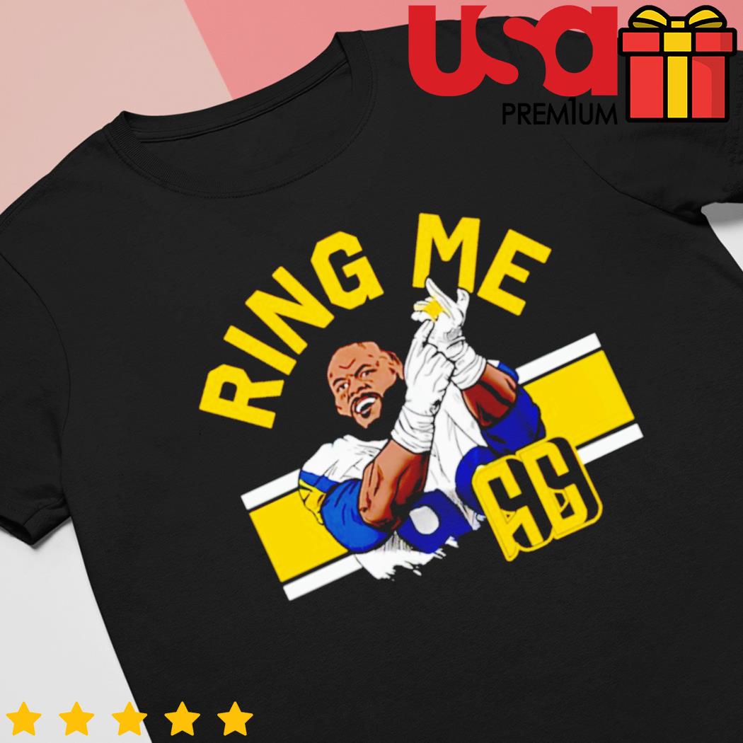 Aaron Donald Ring Me 2022 New Shirt, hoodie, sweater, long sleeve and tank  top