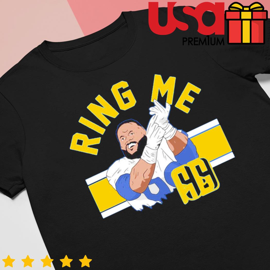 Best Aaron Donald Ring Me 99 shirt, hoodie, sweater and long sleeve