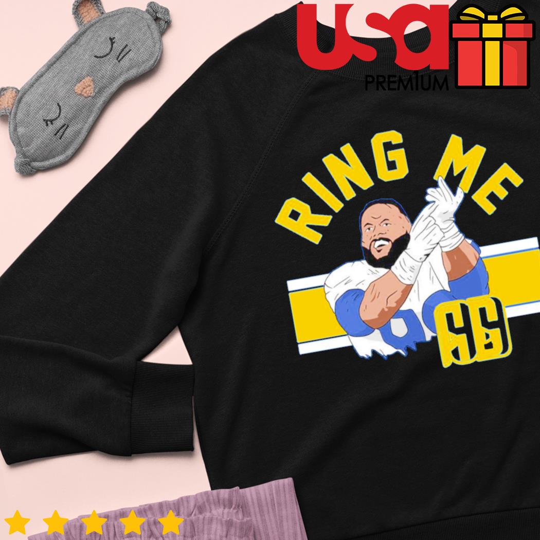 Aaron Donald Ring Me 2022 T-shirt, hoodie, sweater, long sleeve and tank top