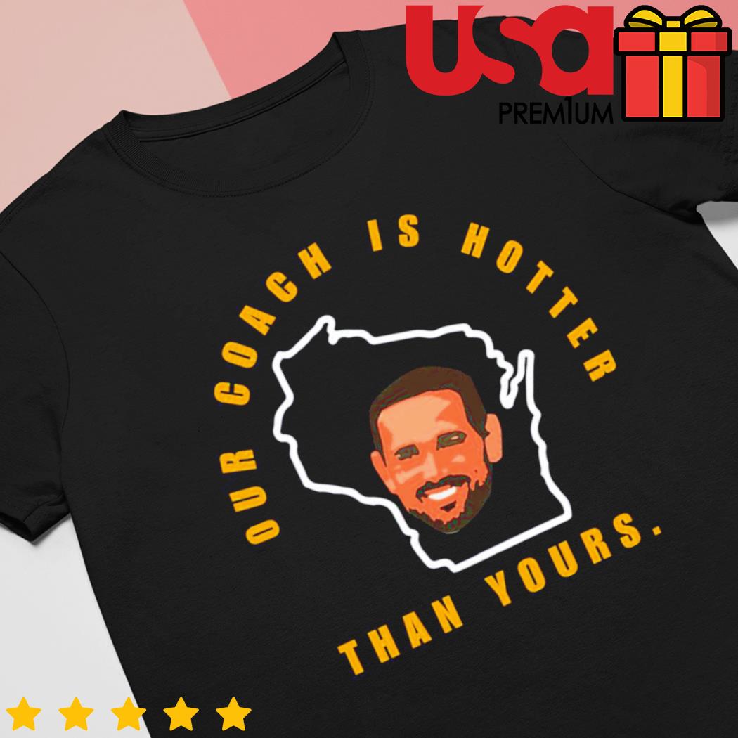 Best Aaron Rodgers our coach is hotter than yours t-shirt, hoodie