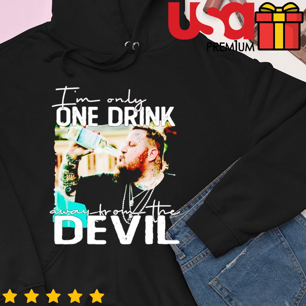 Jelly Roll I'm only one drink away from the devil shirt, hoodie