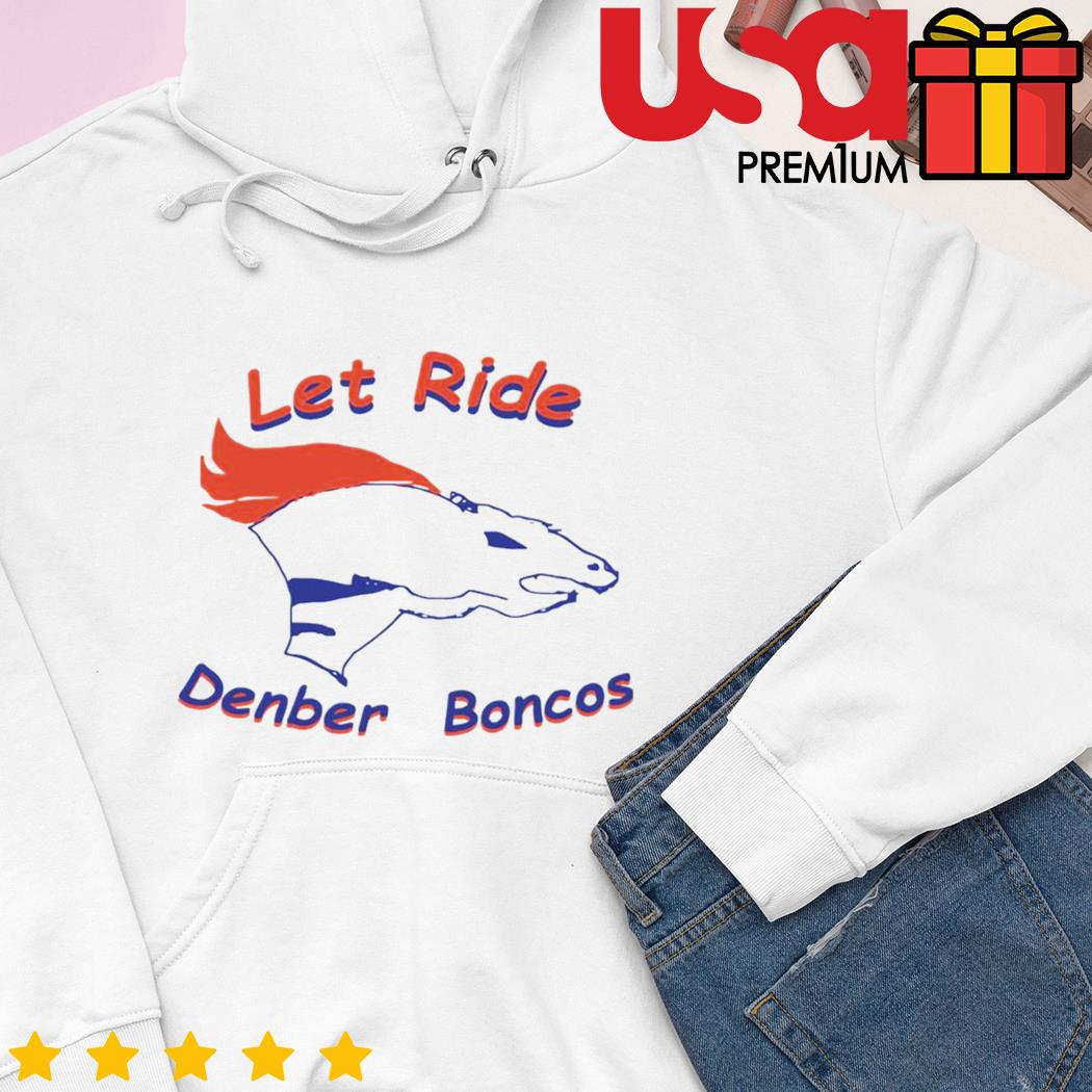 Bucktee Let Ride denber boncos Shirt (Style: Crewneck Sweatshirt, Color: Carolina Blue, Size: M)