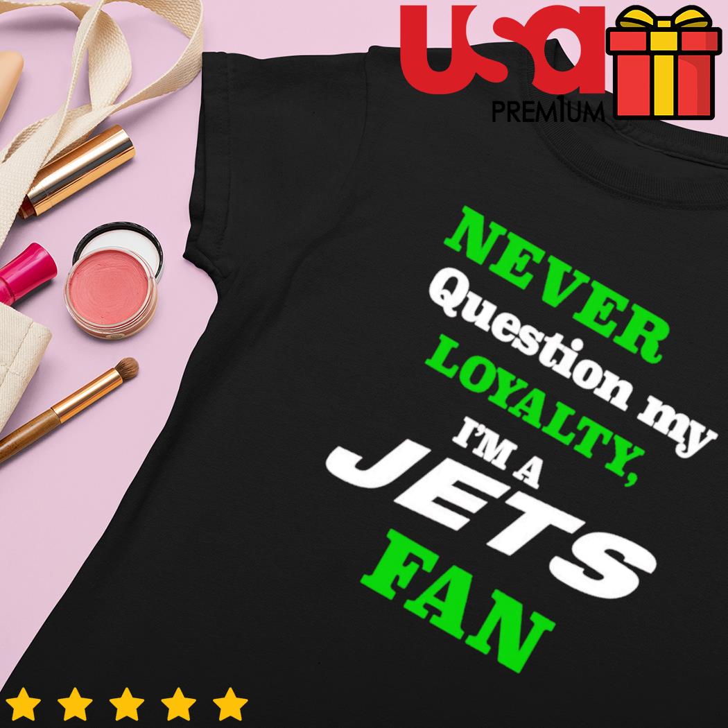 New York Jets I Stay Loyal Since Personalized T-Shirt - T-shirts