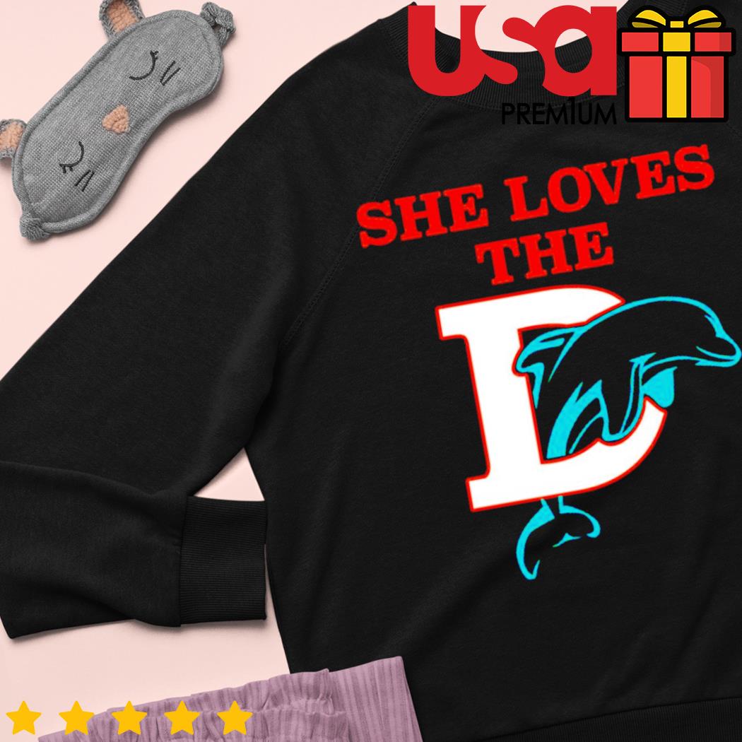 She Loves The Miami Dolphins Best T-Shirt