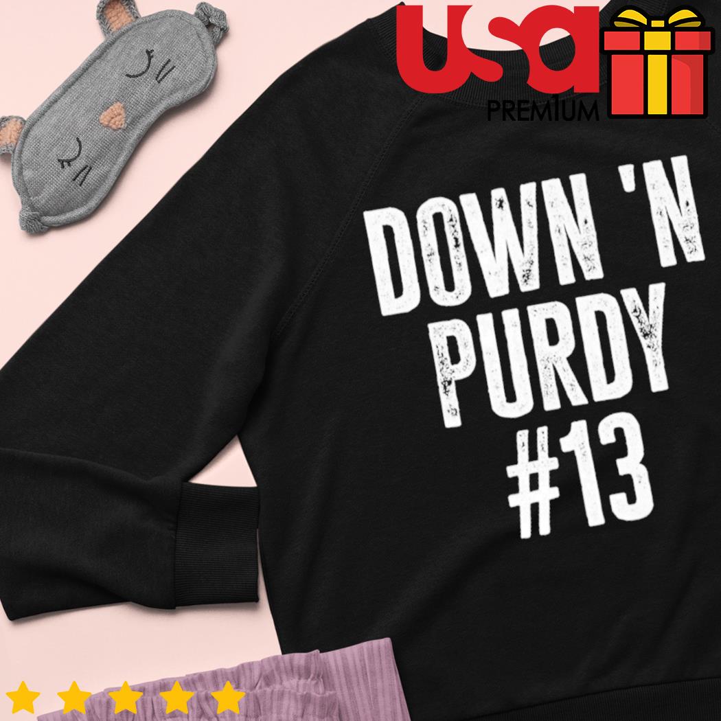 13 brock purdy shirt, hoodie, sweater, long sleeve and tank top