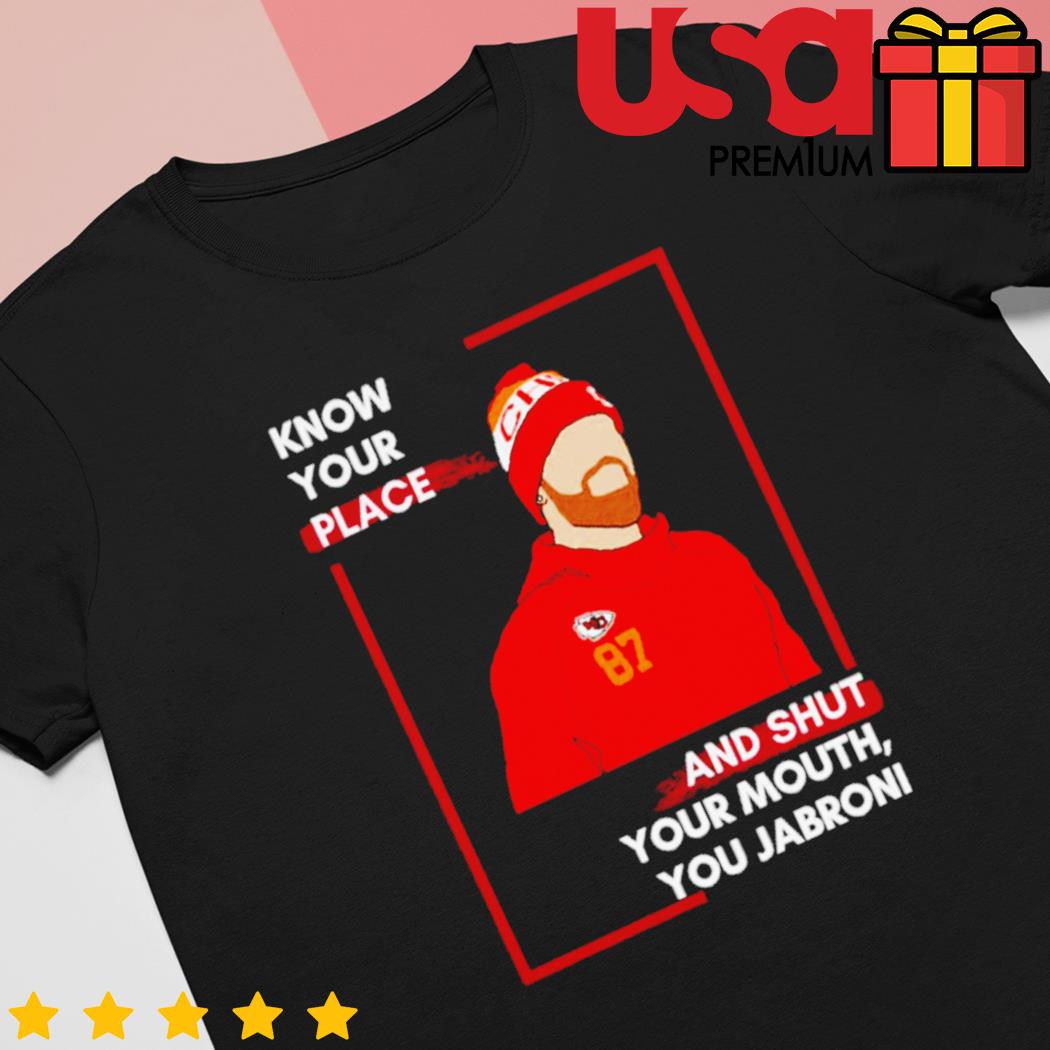 Know Your Role And Shut Your Mouth Shirt Travis Kelce Quote Afc 2023 Shirt,  hoodie, sweater and long sleeve