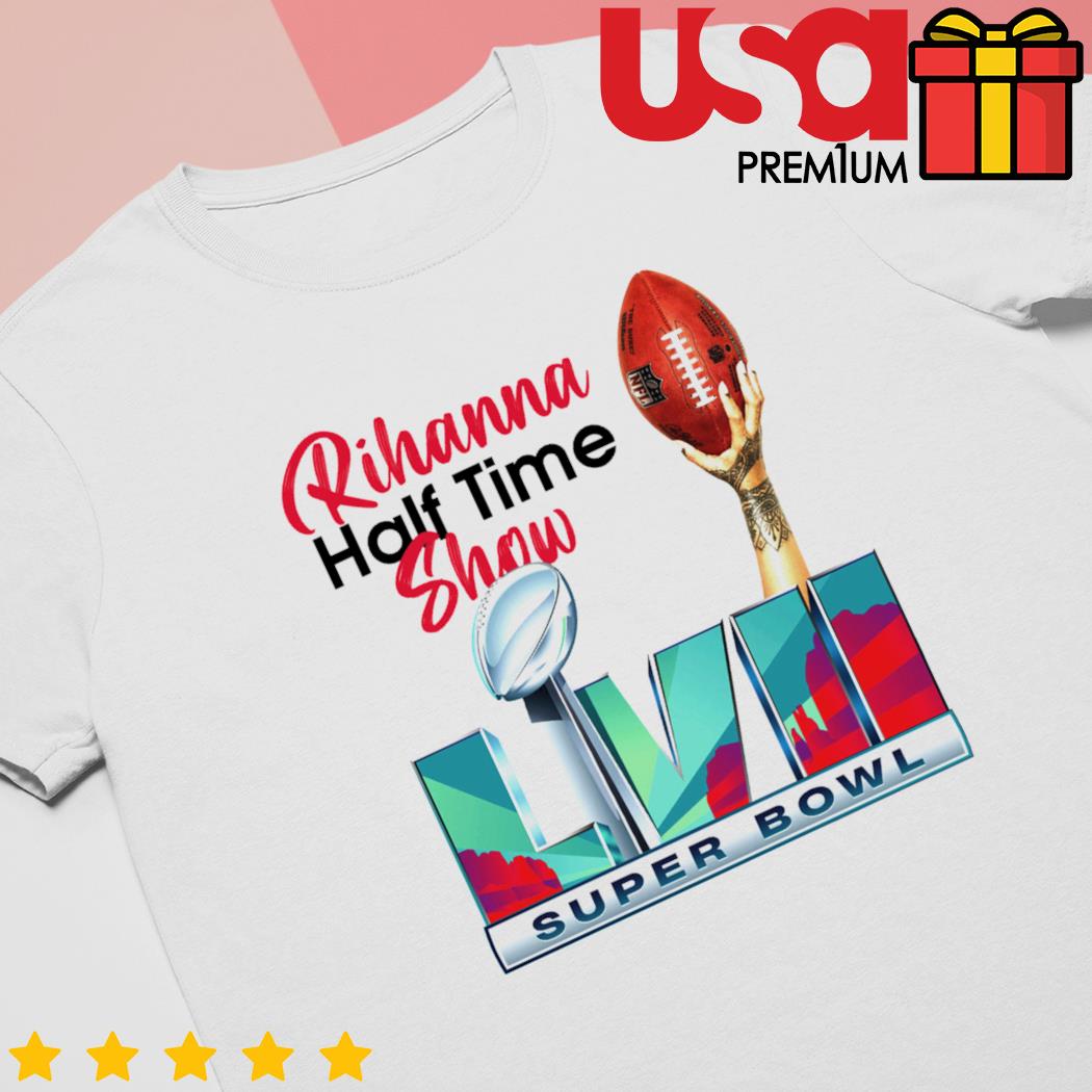 Rihanna half time show super bowl shirt, hoodie, sweater, long sleeve and  tank top