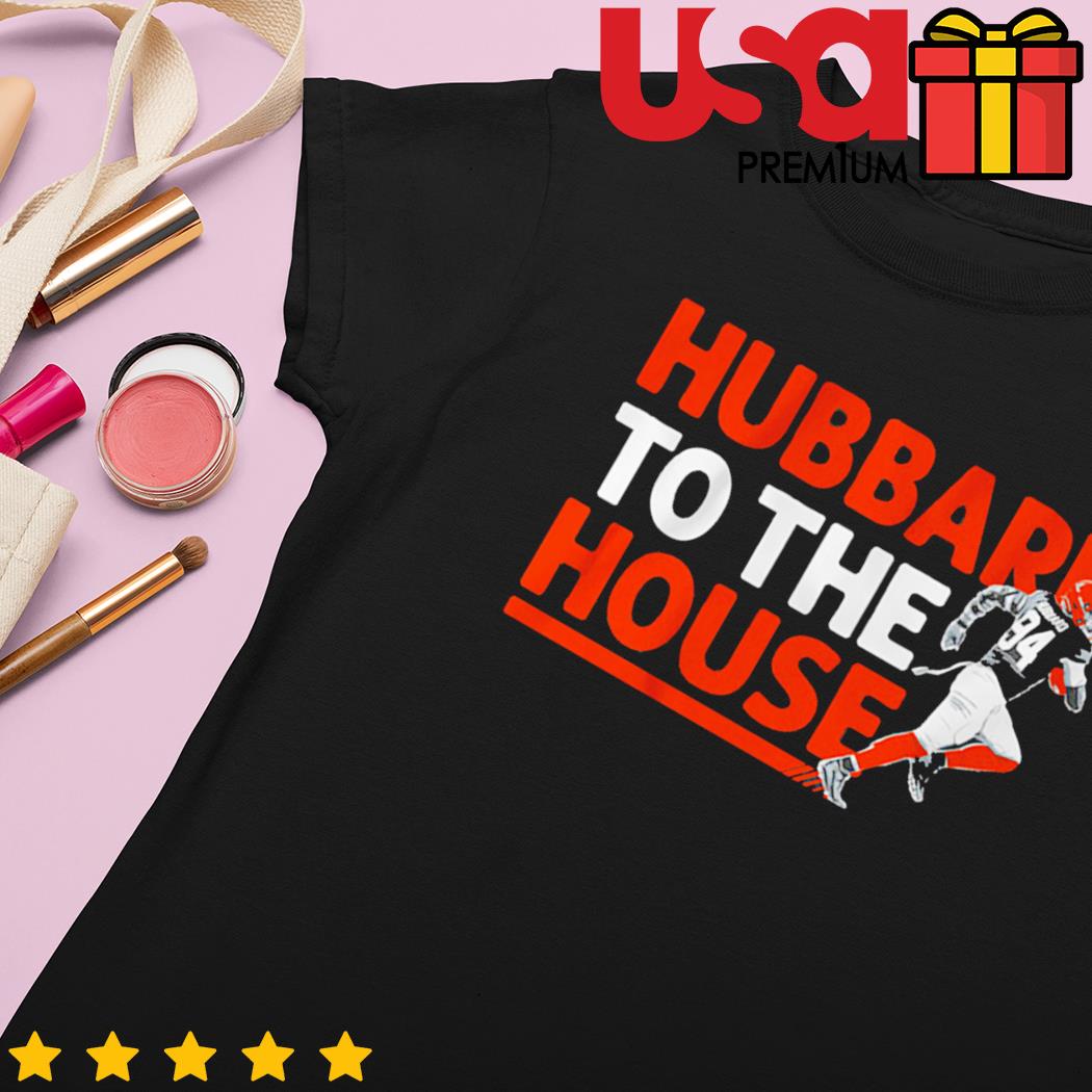 Sam Hubbard To The House T-shirt,Sweater, Hoodie, And Long Sleeved