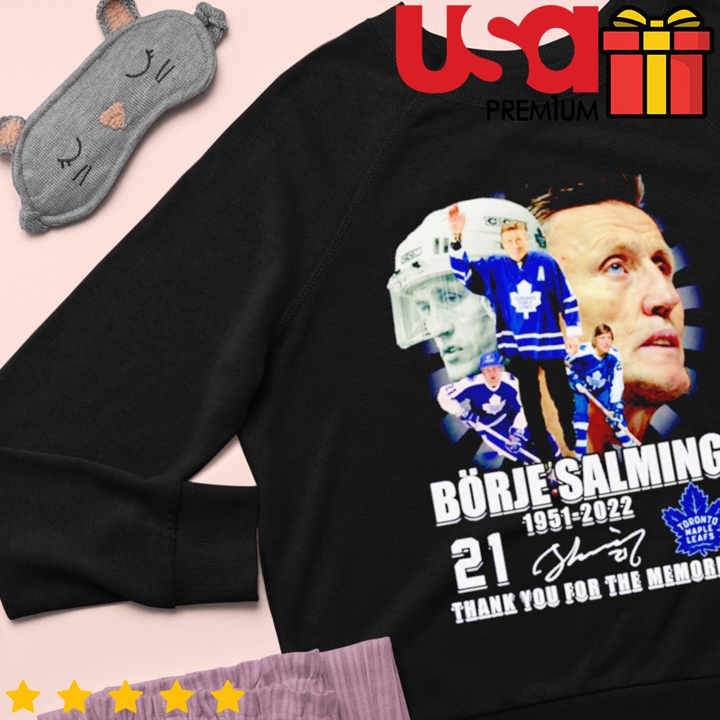 Toronto Maple Leafs Borje Salming 1951-2022 Thank You For The Memories  Signature shirt, hoodie, sweater, long sleeve and tank top