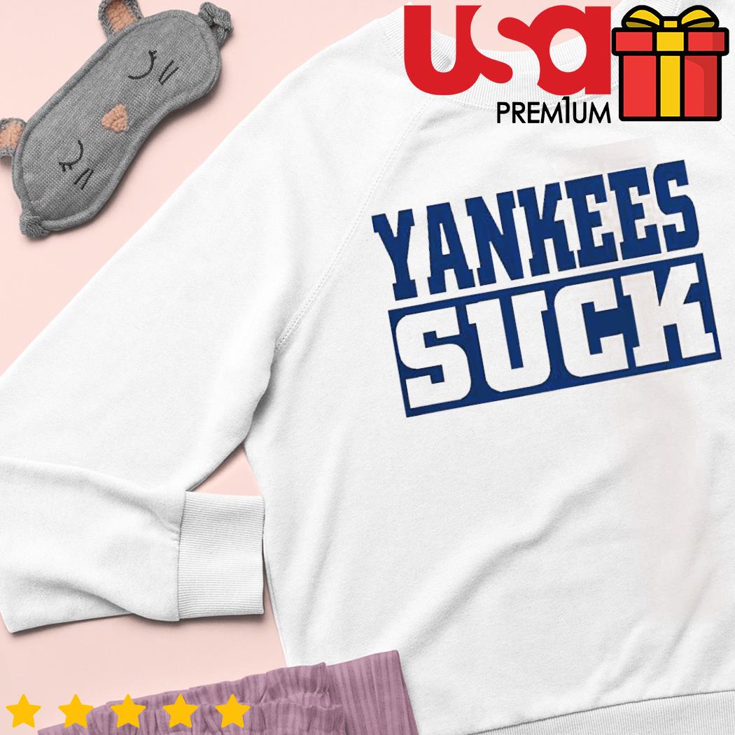 Yankees suck baseball shirt, hoodie, sweater and long sleeve