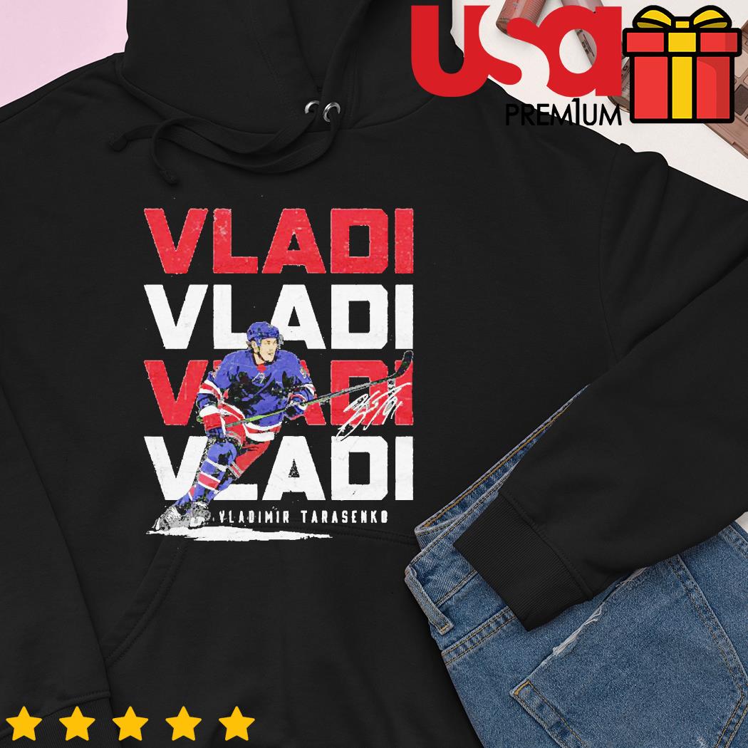 Official vladimir Tarasenko New York Rangers VLADI signature shirt, hoodie,  sweater, long sleeve and tank top