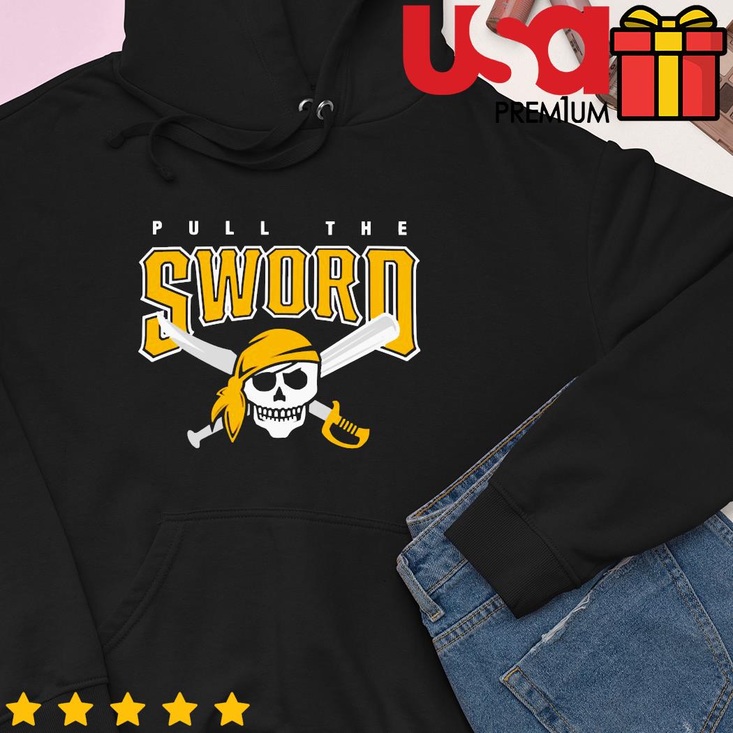 Pull The Sword Pittsburgh Pirates Shirt