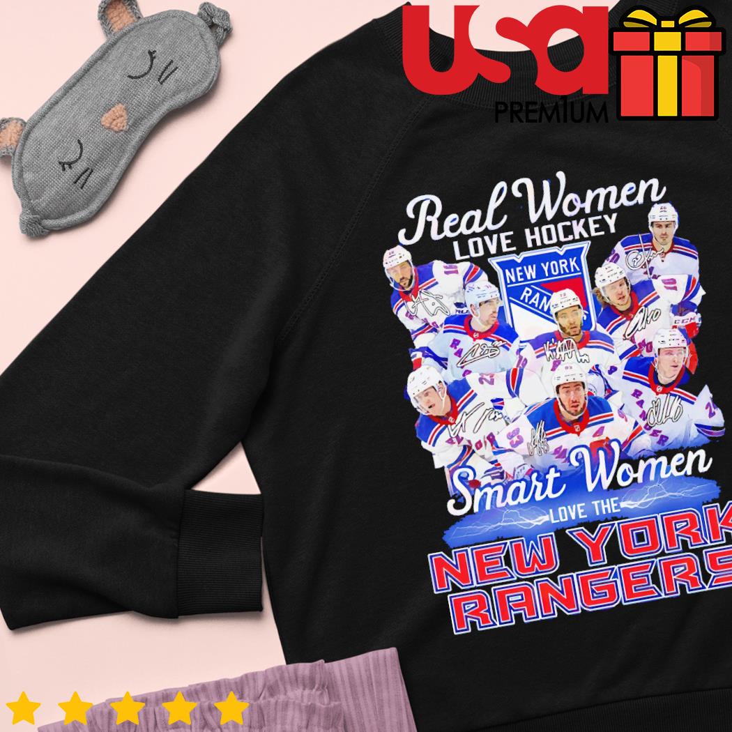 Official New York Rangers Real women love Hockey smart women love the 2023  signatures shirt, hoodie, sweater, long sleeve and tank top