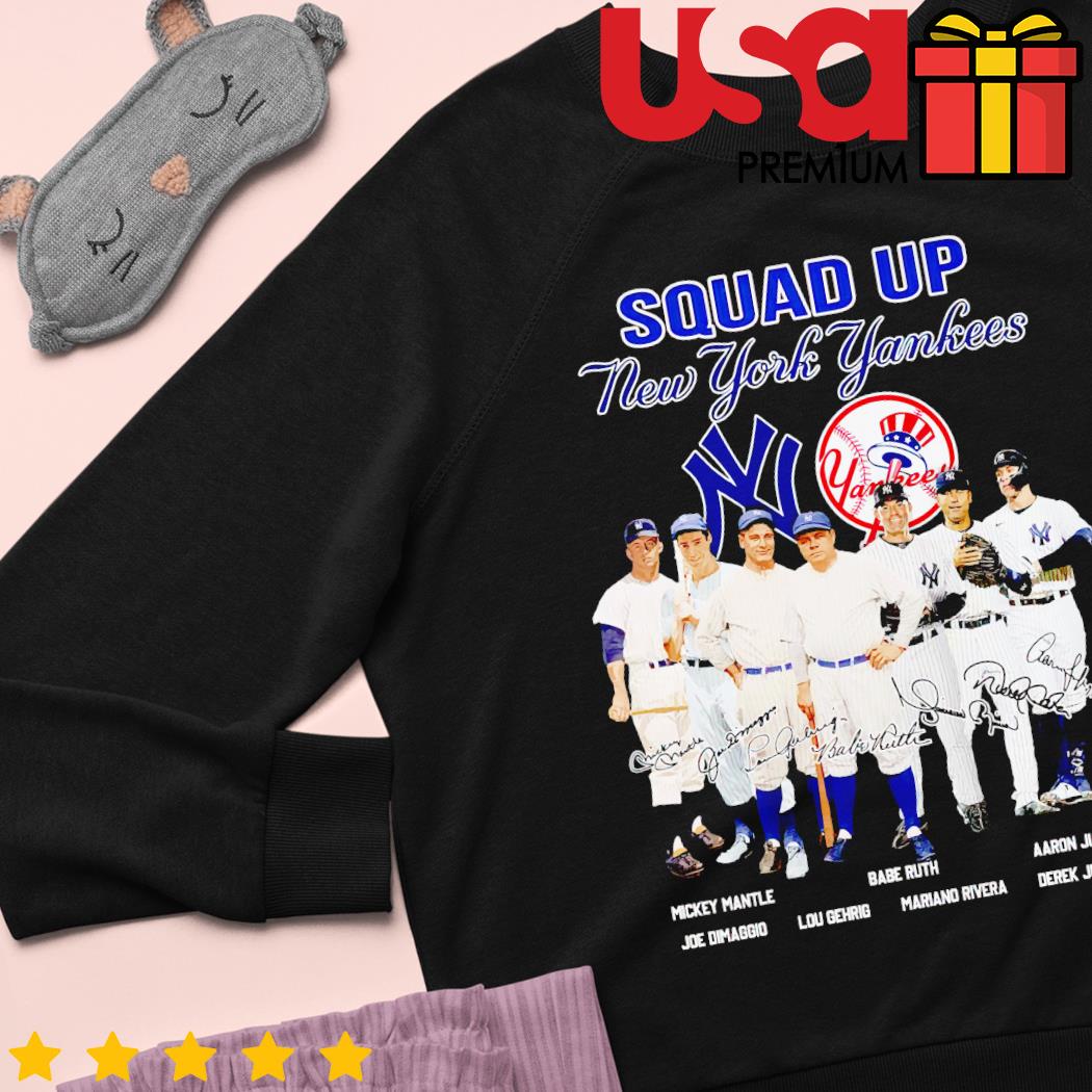 Squad up new york yankees legends signatures shirt, hoodie, sweater, long  sleeve and tank top