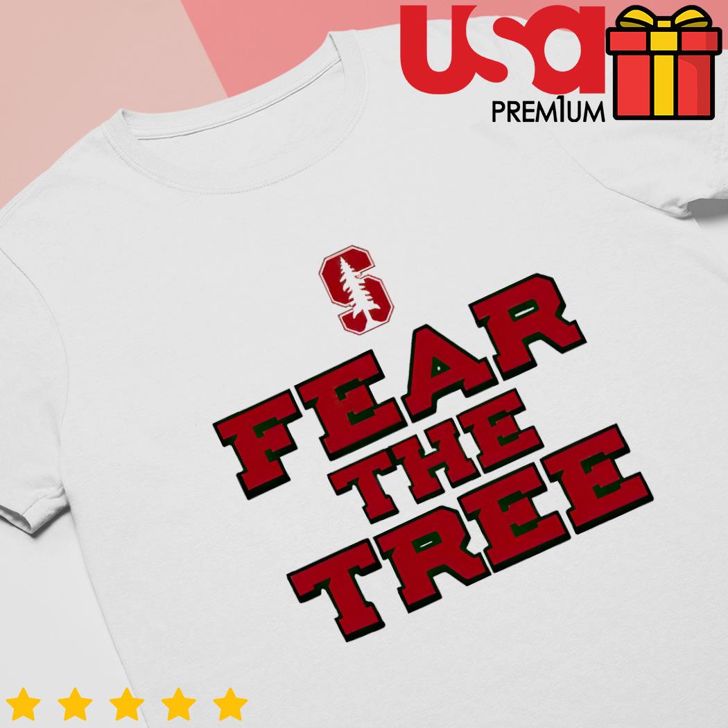 Stanford Cardinal Fear The Tree shirt, hoodie, sweater and long sleeve