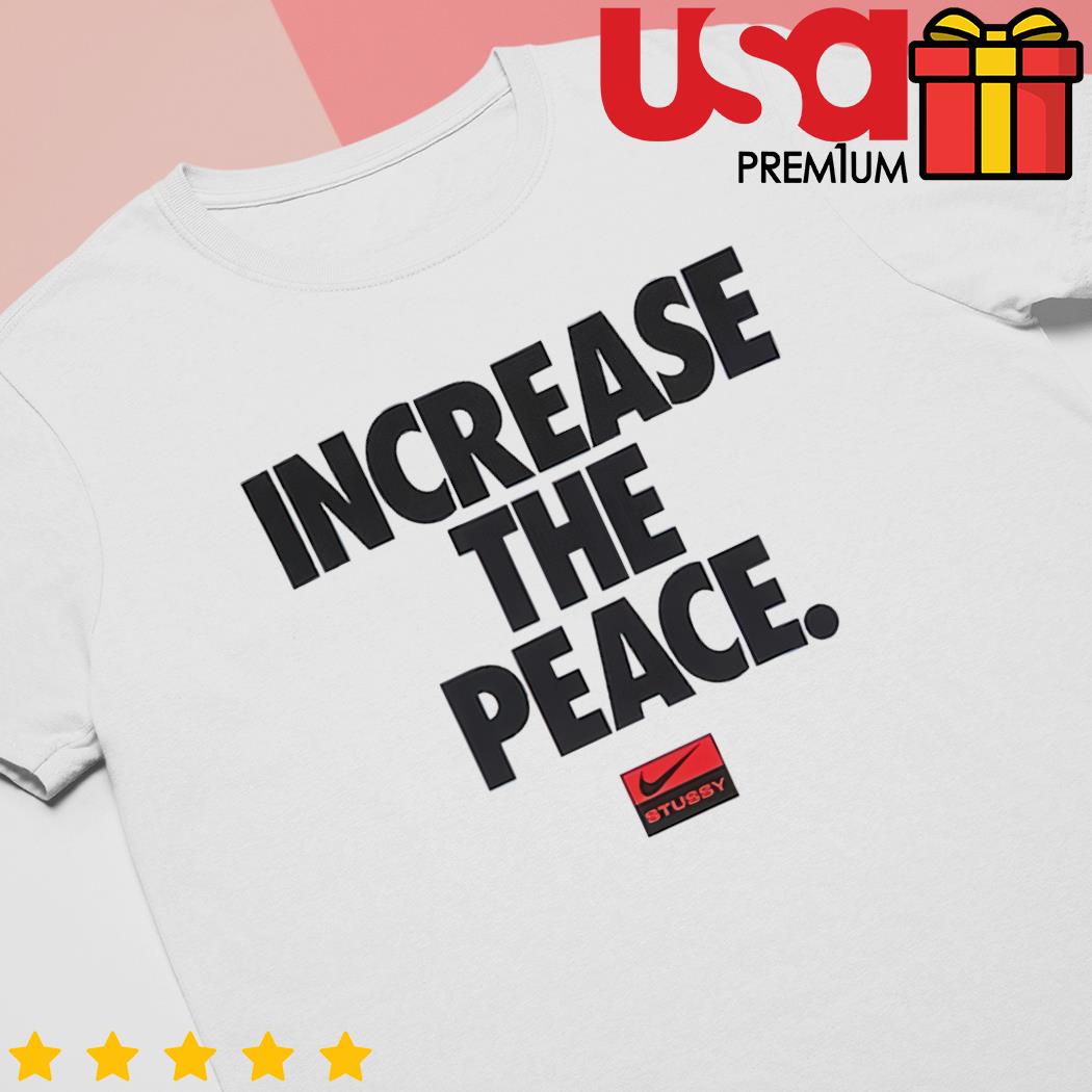 increase the peace stussy