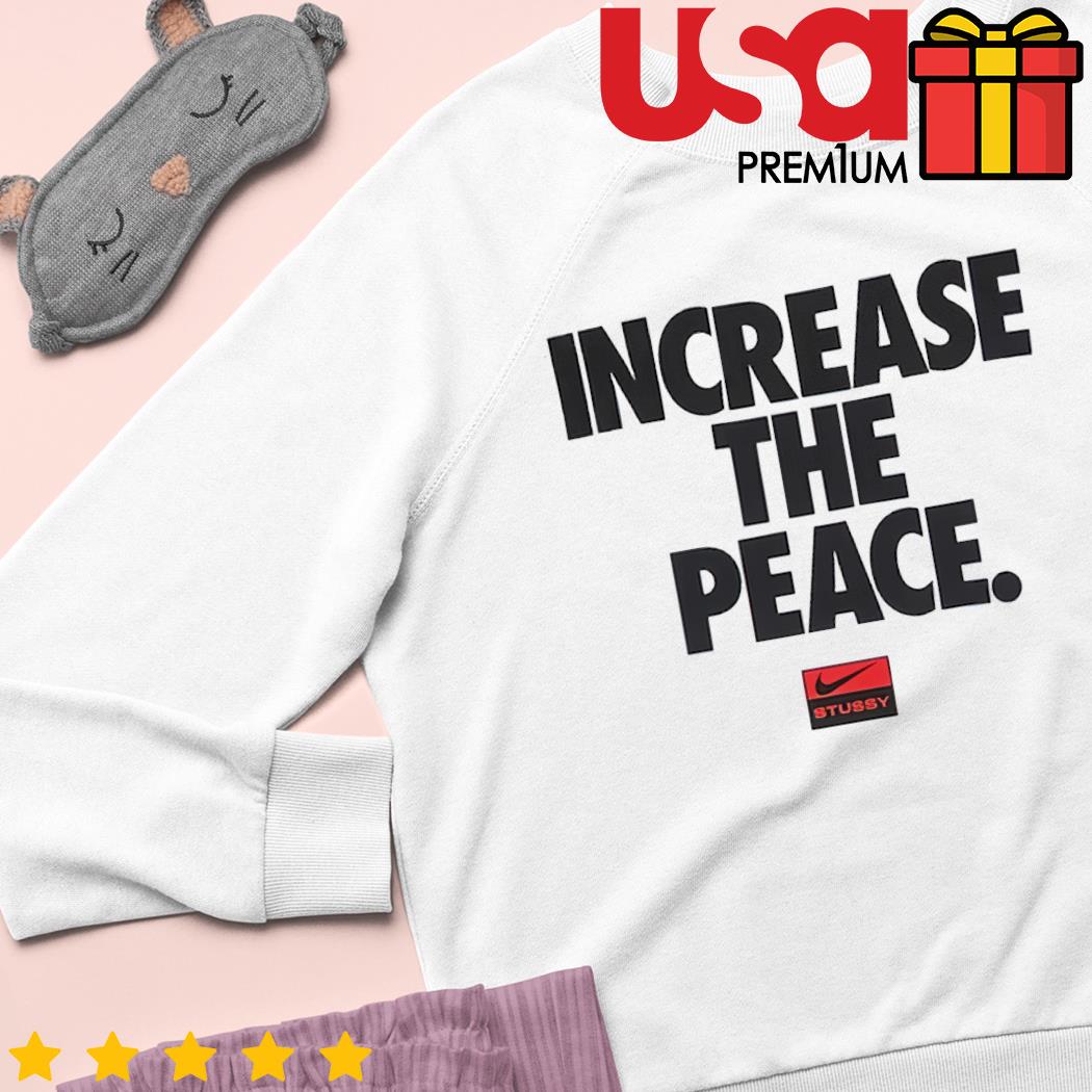 INCREASE THA PEACE Sweatshirt