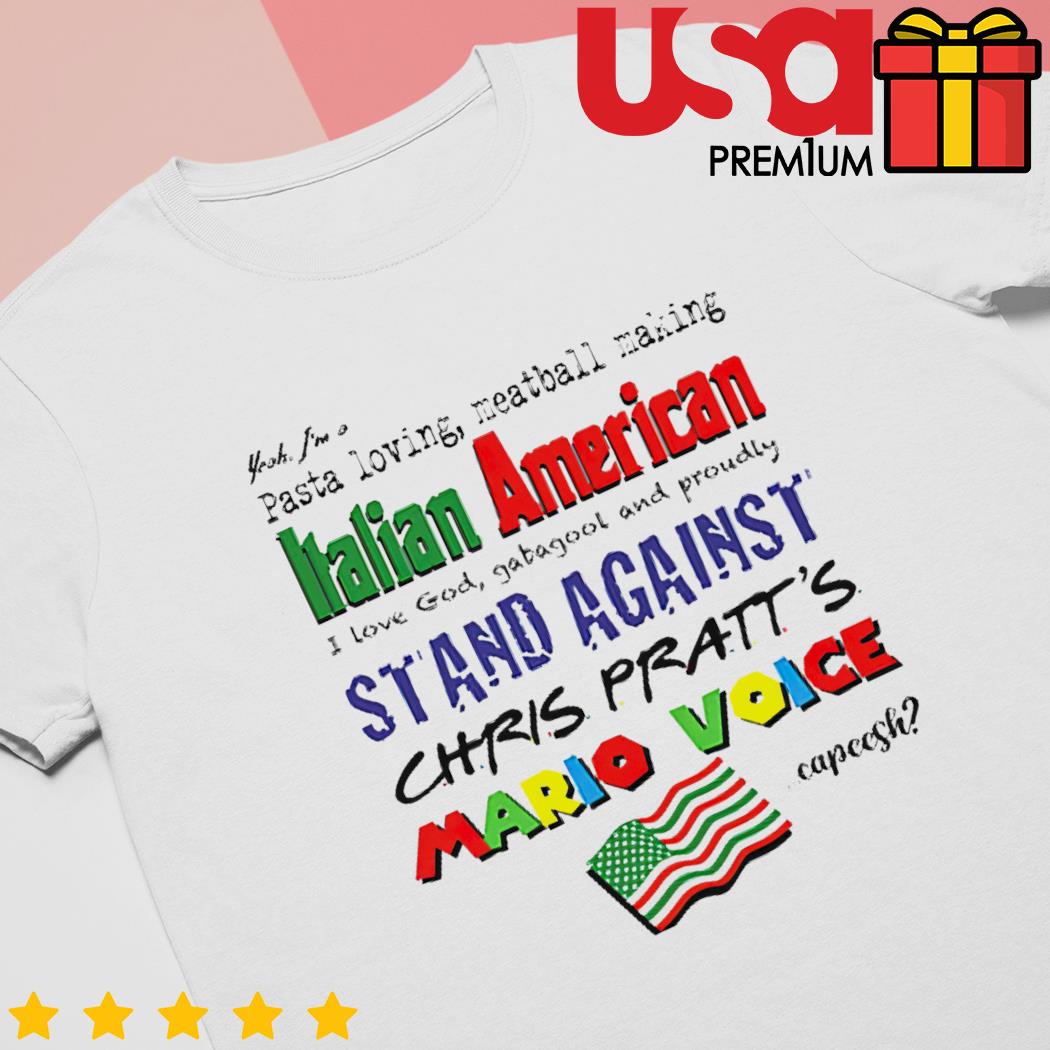 Italian American Chris Pratt Mario Voice shirt