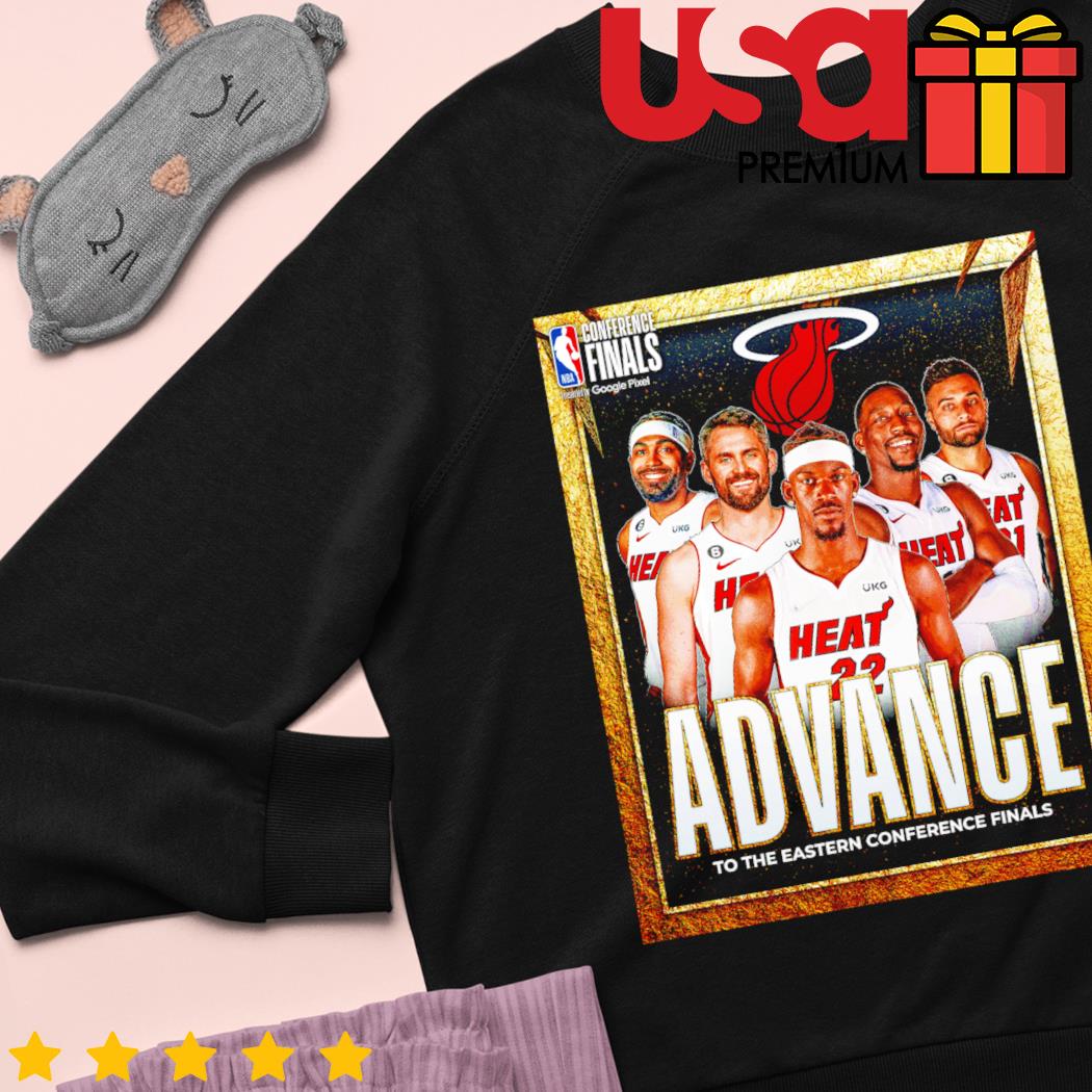 Miami Heat advance to NBA final 2023 shirt, hoodie, sweater, long sleeve  and tank top