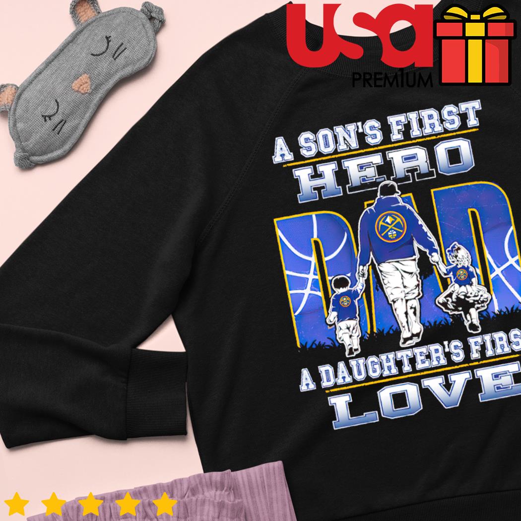 Steelers Dad - A Son's First Hero A Daughter's First Love Shirt