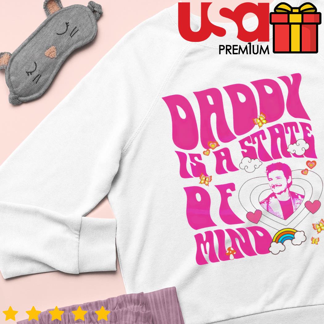 Daddy Is a State of Mind T-Shirt, Funny T-Shirt