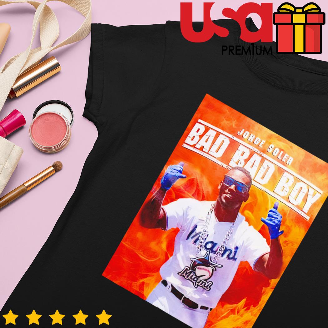 Jorge Soler bad bad boy shirt, hoodie, sweater, long sleeve and