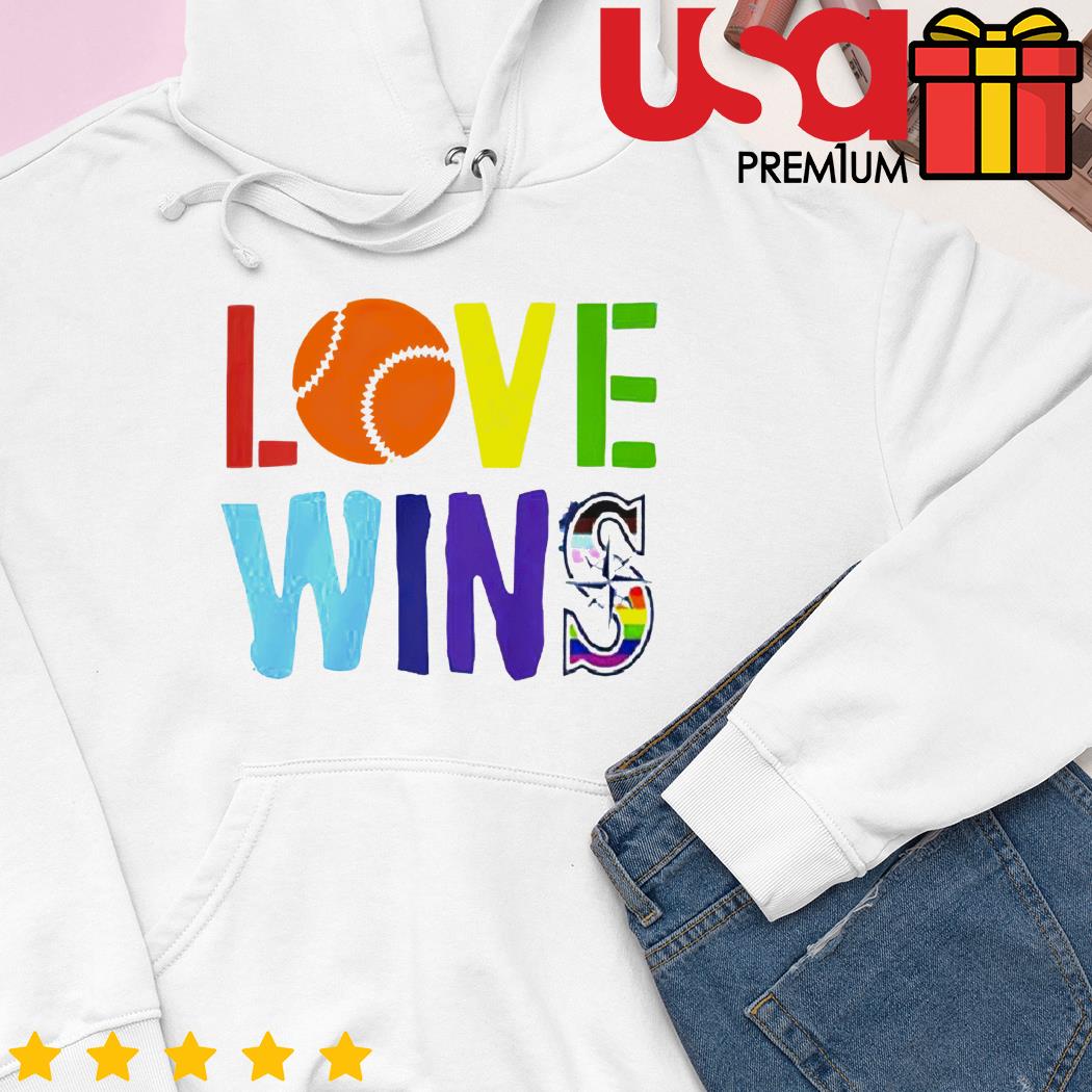 Love Wins Seattle Mariners T-shirt, hoodie, sweater, long sleeve