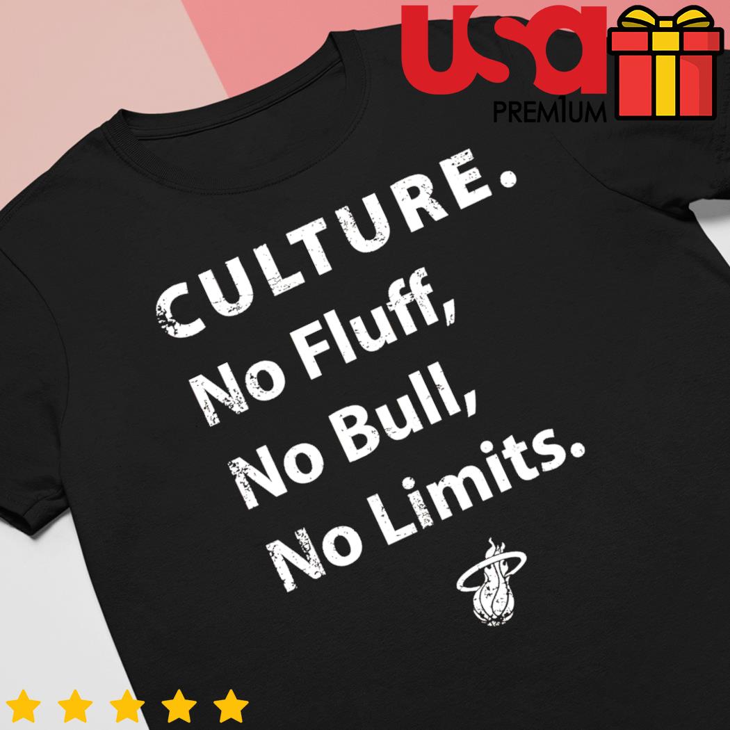 Miami Heat Culture No Fluff No Bull No Limits shirt, hoodie